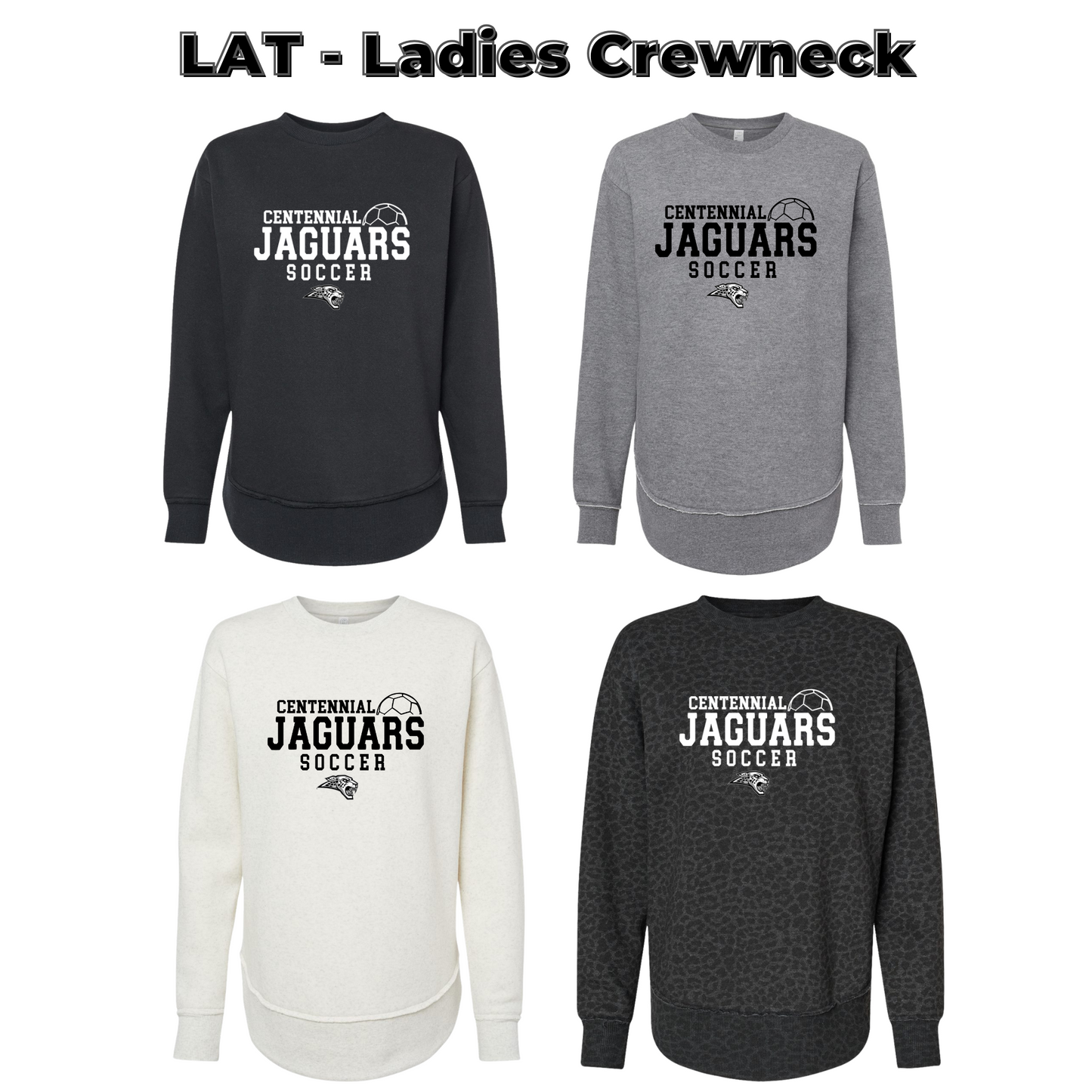 Ladies - LAT Crewneck Sweatshirt - (Centennial Jaguar Soccer)