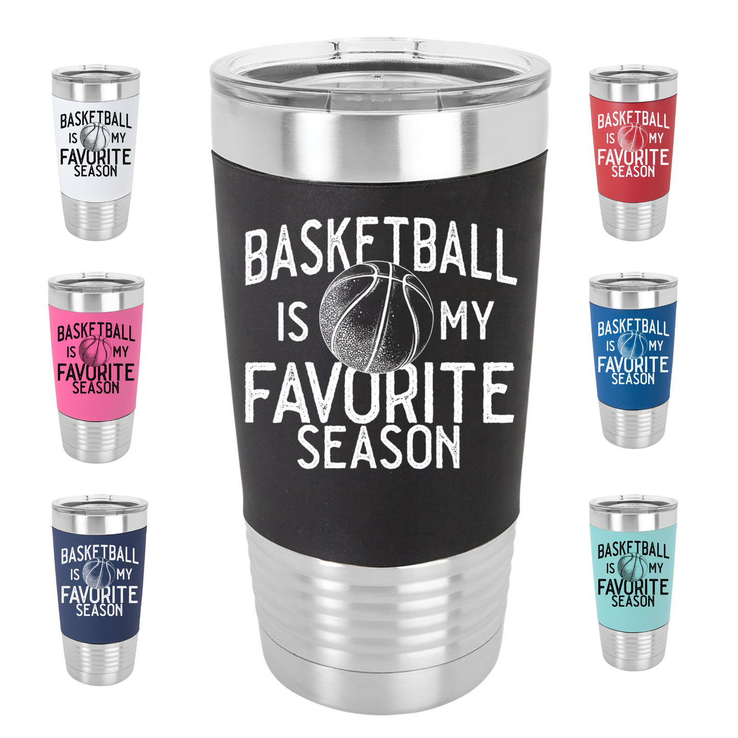 Basketball is my favorite season - 20oz Insulated Tumbler