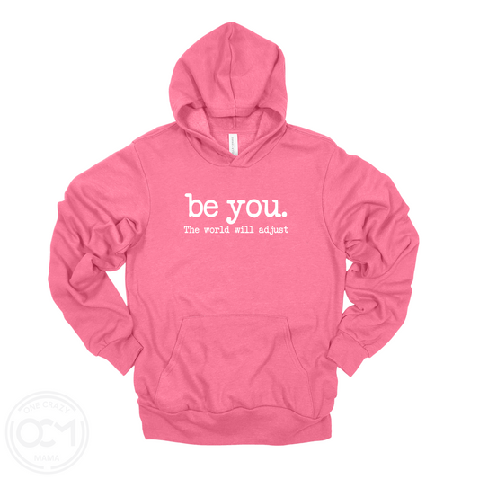 Adult - Bella Hoodie (be you.)