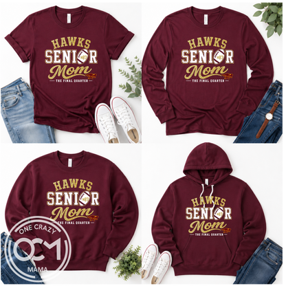 Senior Mom - Multiple Apparel Options (Ankeny Hawks Football)