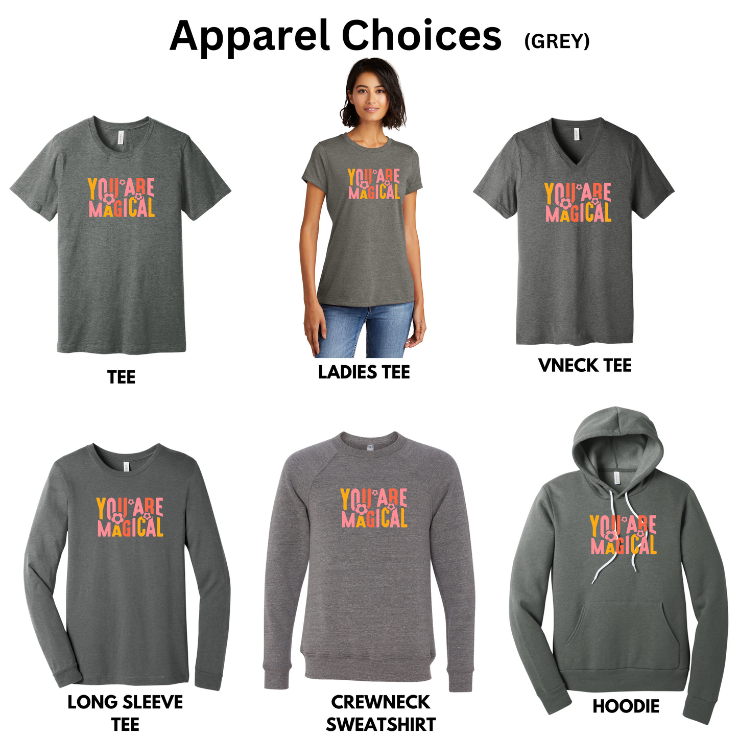 Adult - (6 Bella Apparel Choices) (You are Magical)