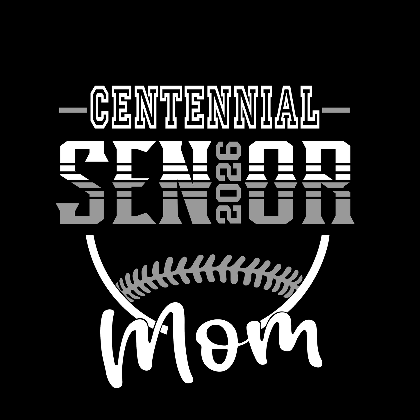 Adult - Multiple Apparel Options (Centennial Softball Senior Mom)