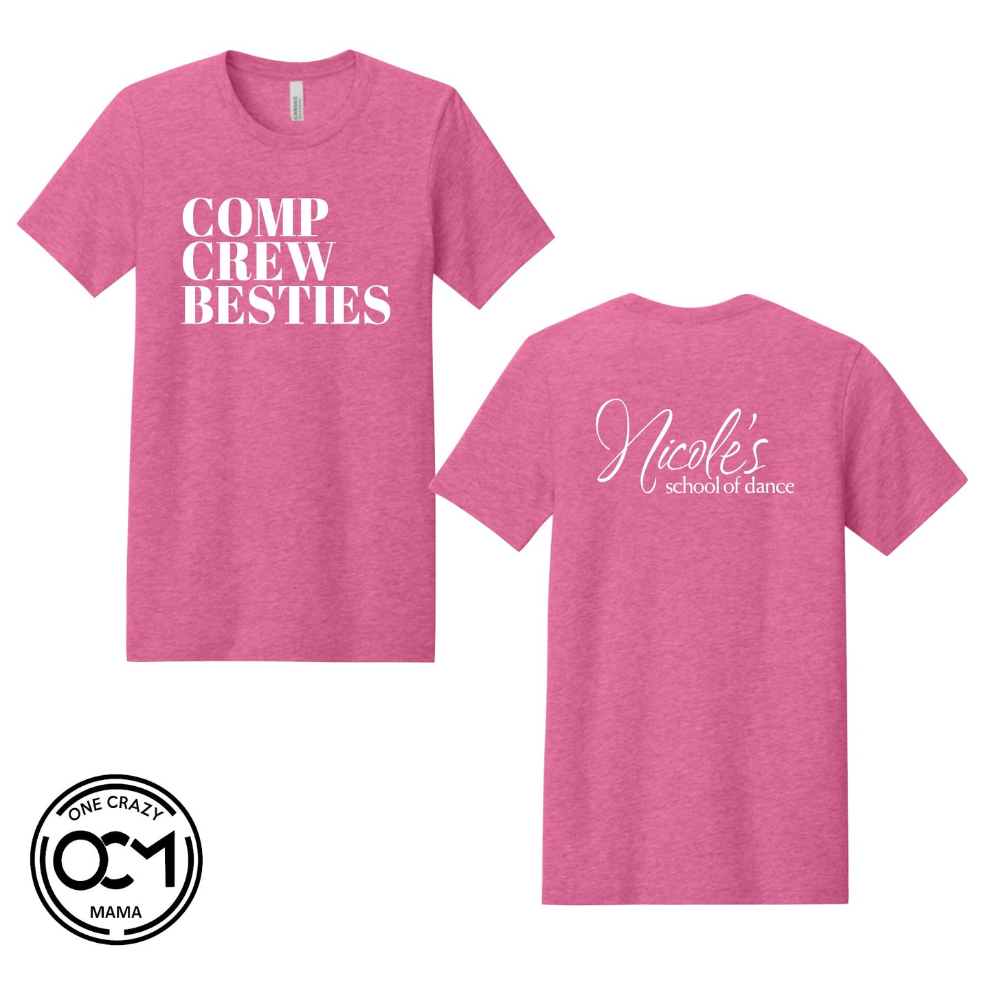 Nicole's School of Dance - Comp Crew Besties Tee