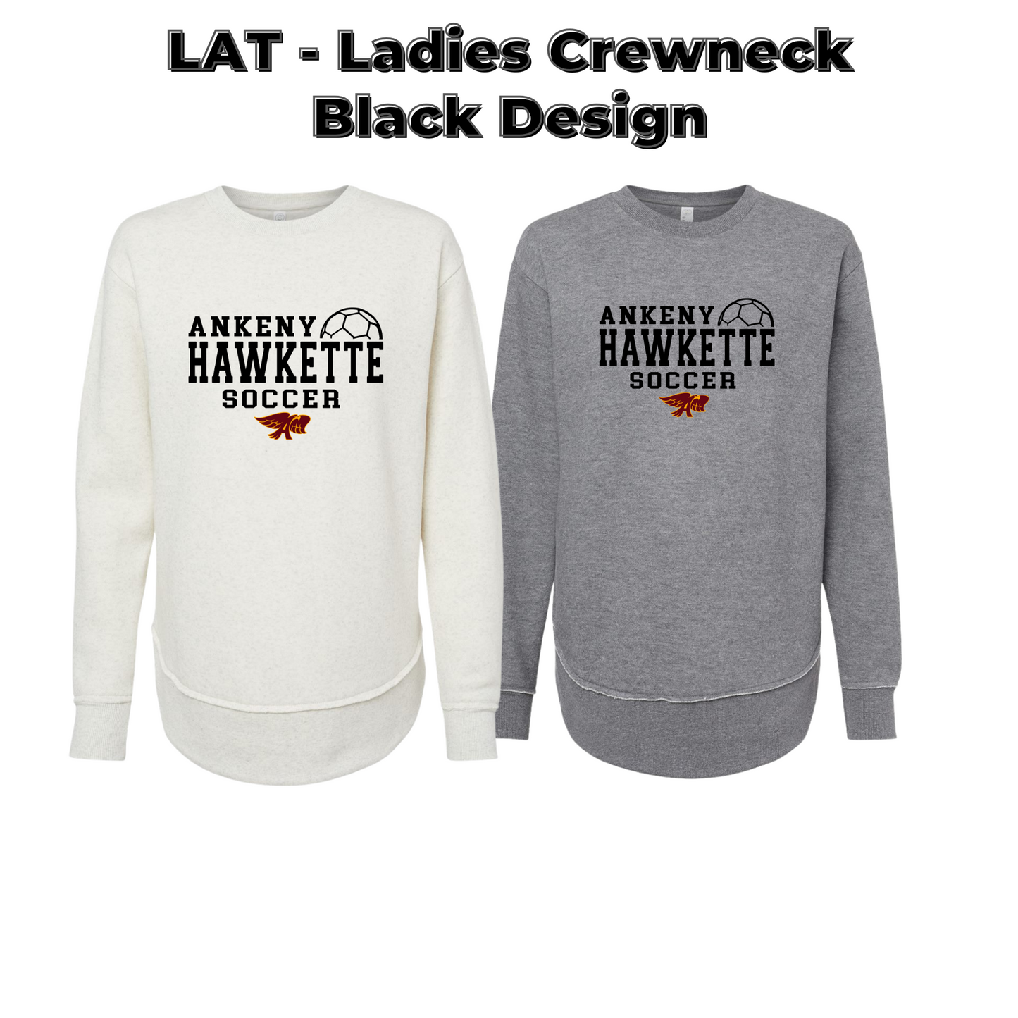 Ladies - LAT Crewneck Sweatshirt - (Ankeny Hawks Soccer)