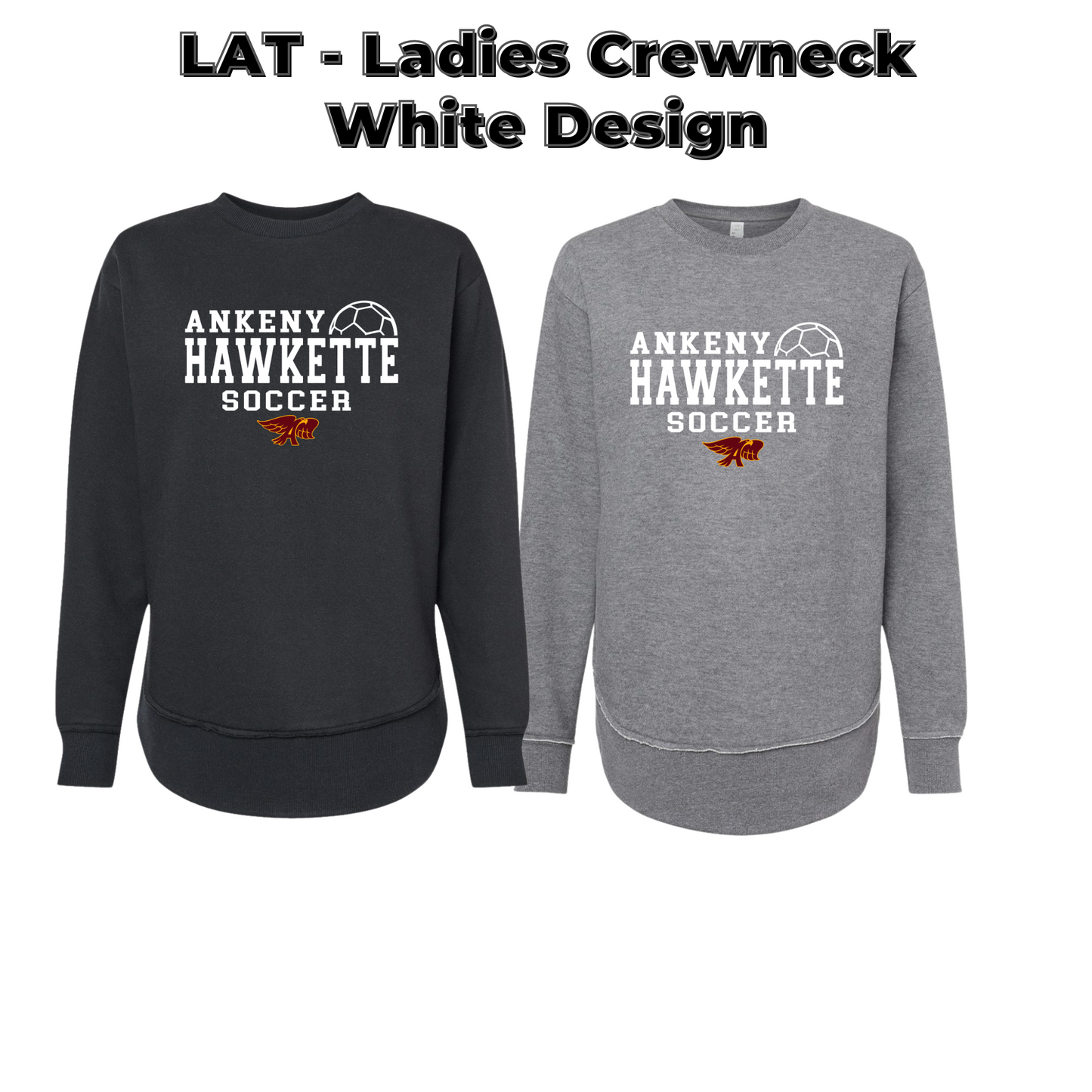 Ladies - LAT Crewneck Sweatshirt - (Ankeny Hawks Soccer)