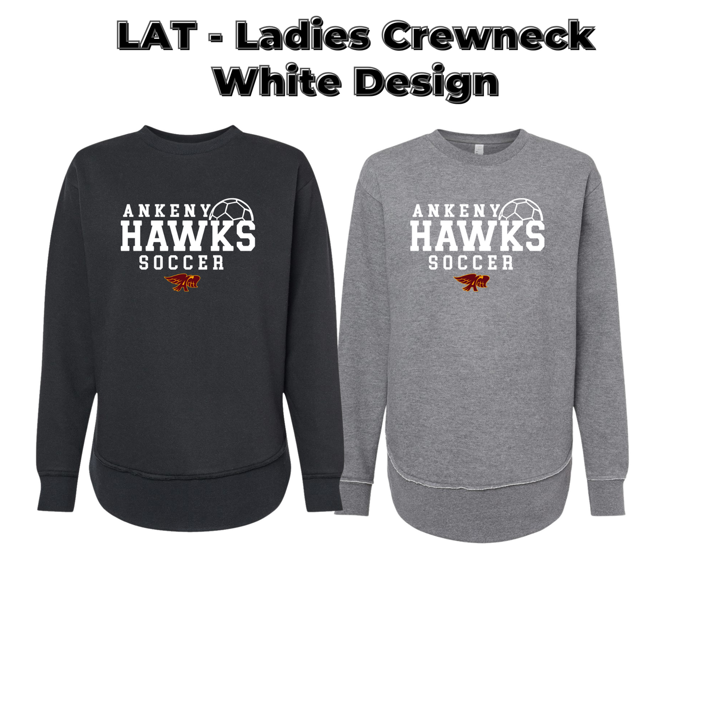 Ladies - LAT Crewneck Sweatshirt - (Ankeny Hawks Soccer)