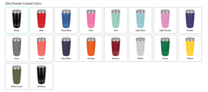 Custom Logo / Design - 20oz Powder Coated Tumbler