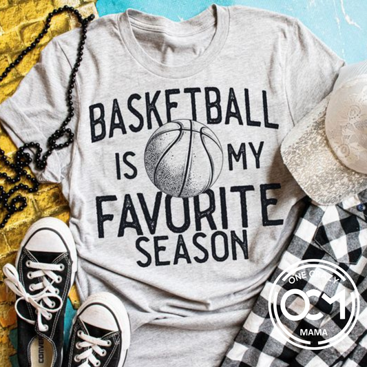 Basketball is my Favorite Season - Unisex Tee (You pick the tee color)