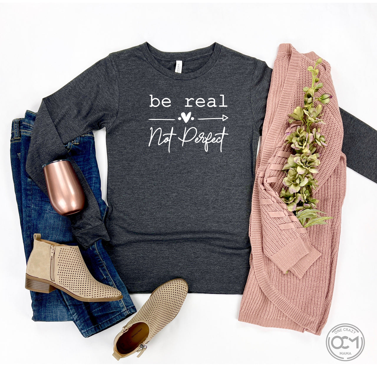 Adult - Unisex Long Sleeve Tee (Be Real Not Perfect)